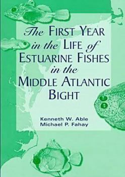 Hardcover The First Year in the Life of Estuarine Fishes in the Middle Atlantic Bight Book