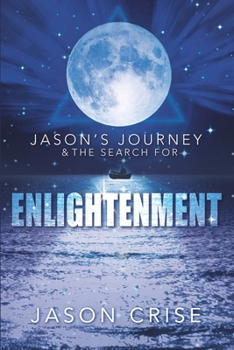 Paperback Jason's Journey and the Search for Enlightenment Book