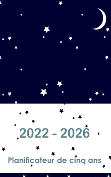 Planificateur quinquennal 2022-2026: Couverture rigide - Calendrier de 60 mois, calendrier de rendez-vous de 5 ans, planificateurs d'affaires, agenda ... (planificateur mensuel)