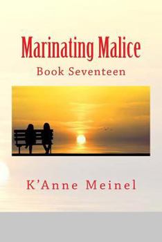 Marinating Malice - Book #17 of the Malice Masterpieces