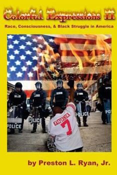 Paperback Colorful Expressions 2: Race, Consciousness, & Black Struggle in America Book