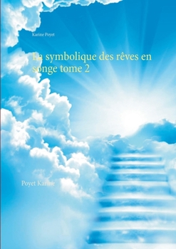 Paperback La symbolique des rêves en songe tome 2 [French] Book