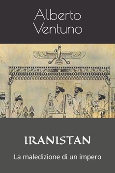 Paperback Iranistan: La maledizione di un impero [Italian] Book