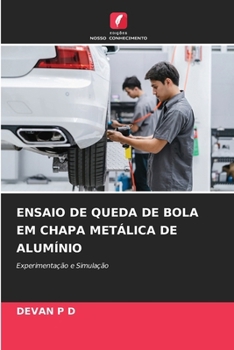 Ensaio de Queda de Bola Em Chapa Metálica de Alumínio (Portuguese Edition)