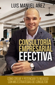 Paperback Consultoría Empresarial Efectiva [Spanish] Book