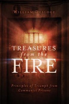 Paperback Treasures from the Fire: Principles of Triumph from Communist Prisons Book
