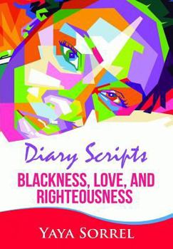 Paperback Diary Scripts: Blackness, Love, and Righteousness Book