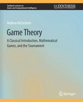 Paperback Game Theory: A Classical Introduction, Mathematical Games, and the Tournament Book