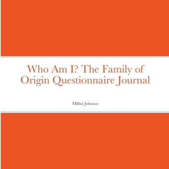 Paperback Who Am I? The Family of Origin Questionnaire Journal Book