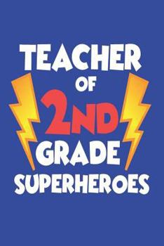 Paperback Teacher Of 2nd Grade Superheroes: Funny Back To School Second Grade Teacher Plan Book