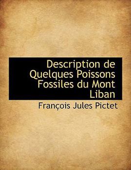 Paperback Description de Quelques Poissons Fossiles Du Mont Liban [Large Print] Book