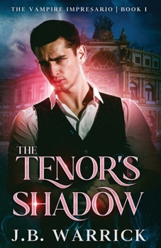 The Tenor's Shadow: An MM Vampire Bodyguard Romance (The Vampire Impresario)