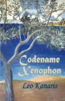 Codename Xenophon - Book #1 of the George Zafiris