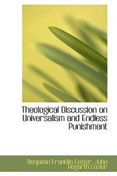 Paperback Theological Discussion on Universalism and Endless Punishment Book
