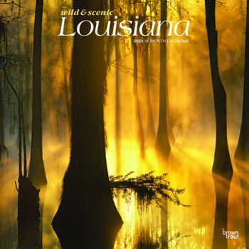 Calendar Louisiana Wild & Scenic 2023 Square Book