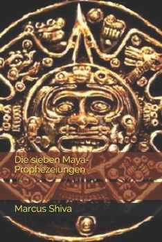 Paperback Die sieben Maya-Prophezeiungen [German] Book