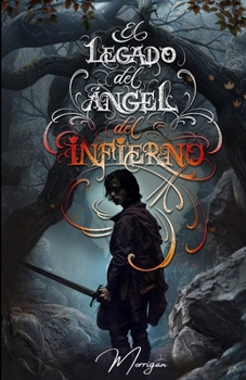 El legado del ángel del infierno: (fantasía épica oscura) (Nuevo Mundo: La conquista del paraíso) (Spanish Edition)