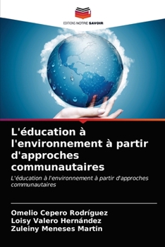 Paperback L'éducation à l'environnement à partir d'approches communautaires [French] Book