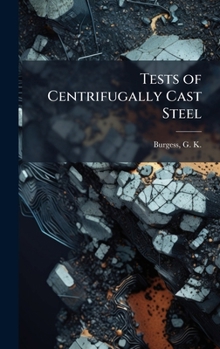 Hardcover Tests of Centrifugally Cast Steel Book