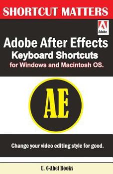 Paperback Adobe After Effects Keyboard Shortcuts for Widows and Macintosh OS. Book