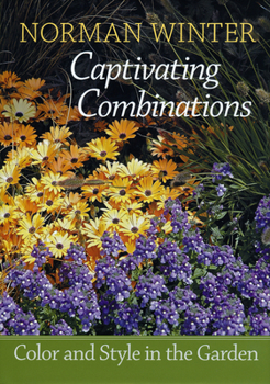 Paperback Captivating Combinations: Color and Style in the Garden Book