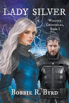 Paperback Lady Silver: Warlock Chronicles, Book I Book