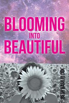Paperback Blooming Into Beautiful Book
