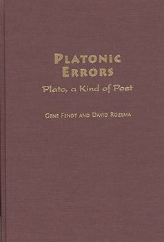 Hardcover Platonic Errors: Plato, a Kind of Poet Book