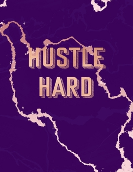 Hustle Hard: Inspirational Quote Notebook, Lovely Purple Marble and Rose Gold | 8.5 x 11, 120 Wide Ruled Pages