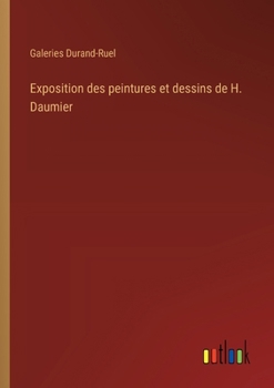 Exposition des peintures et dessins de H. Daumier
