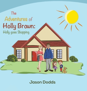 Hardcover The Adventures of Holly Brown: Holly goes Shopping Book