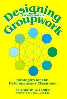 Paperback Designing Groupwork: Strategies for the Heterogeneous Classroom Book