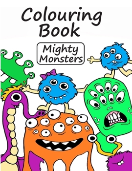 Paperback Colouring Book Mighty Monsters: Colouring and Activity Book: For Kids Aged 4+ Book