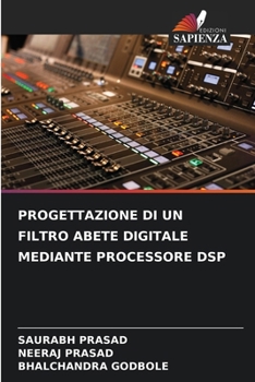 Progettazione Di Un Filtro Abete Digitale Mediante Processore DSP