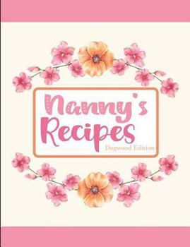 Paperback Nanny's Recipes Dogwood Edition Book