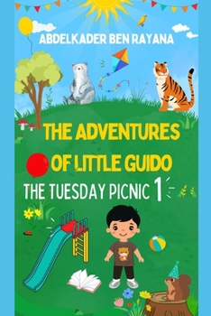 Paperback The Adventures of Little Guido: The Tuesday Picnic (Part 1): A Children's Book
