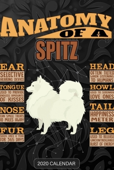 Paperback Anatomy Of A Spitz: Spitz 2020 Calendar - Customized Gift For Spitz Dog Owner Book