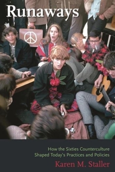 Hardcover Runaways: How the Sixties Counterculture Shaped Today's Practices and Policies Book