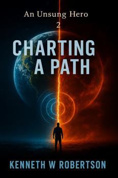 Paperback An Unsung Hero: Charting a Path Book