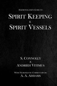 Spirit Keeping & Spirit Vessels - Book  of the Daemonolater's Guide