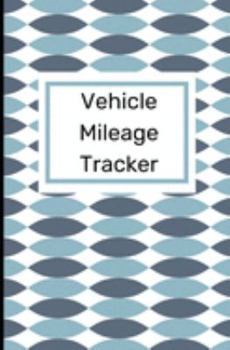 Vehicle Mileage Tracker:: Vintage Blue Graphic: Auto Mileage Log Book