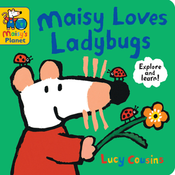Board book Maisy Loves Ladybugs: A Maisy's Planet Book: (Educational Board Book about Bugs and Insects - For Toddlers and Kids Ages 1-3) Book