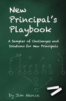 Paperback New Principal's Playbook: A Sampler of Challenges and Solutions for New Principals Book