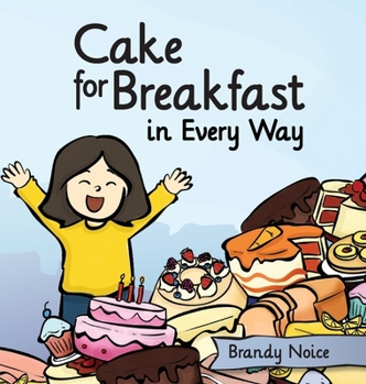 Hardcover Cake for Breakfast in Every Way Book