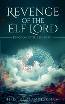 Revenge of the Elf Lord (Kingdom of the Elf Lords)
