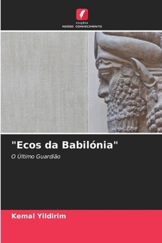 "Ecos da Babilónia" (Portuguese Edition)