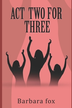 Paperback Act Two for Three Book