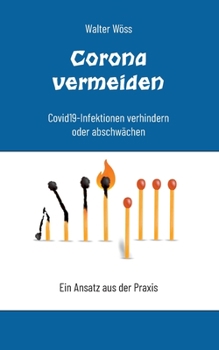 Paperback Corona vermeiden: Infektionen mit Covid-19 verhindern oder abschwächen [German] Book