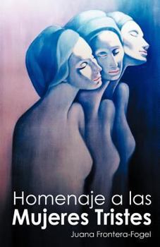 Paperback Homenaje a Las Mujeres Tristes [Spanish] Book