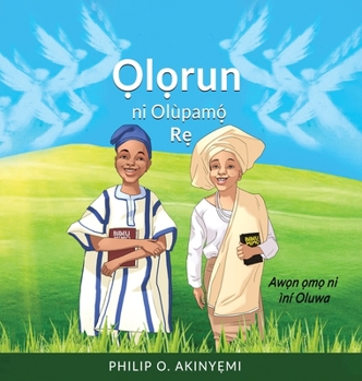 Hardcover &#7884;l&#7885;run ni Olùpam&#7885;&#769; R&#7865; [Yoruba] Book